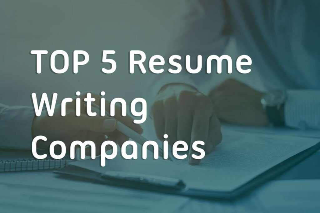 Top 5 Resume Writing Companies