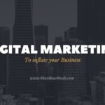 Digital Marketing: To inflate your Business