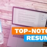 How to make a top notch resume for your next job?