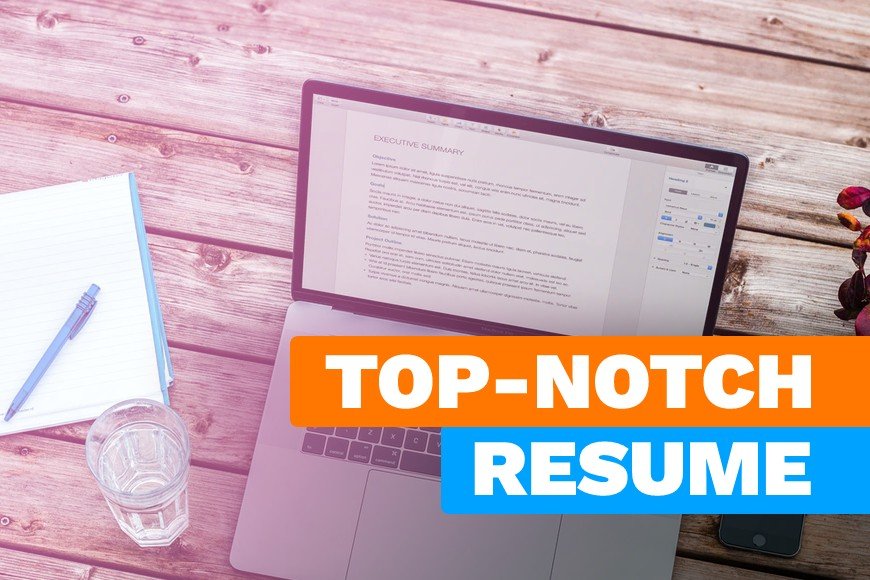 how to make a top notch resume