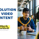 Why Will Video Content Revolutionize in the Coming Years?