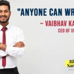 "Anyone can write" says Vaibhav Kakkar CEO of IIM SKILLS