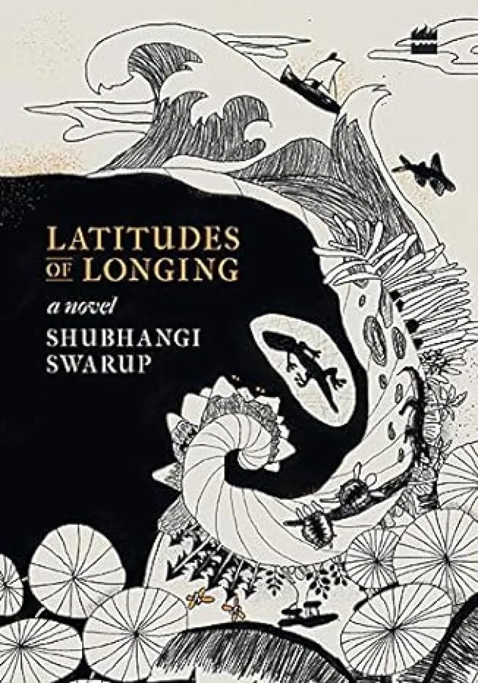 Latitudes of Longing by Shubhangi Swarup (1)