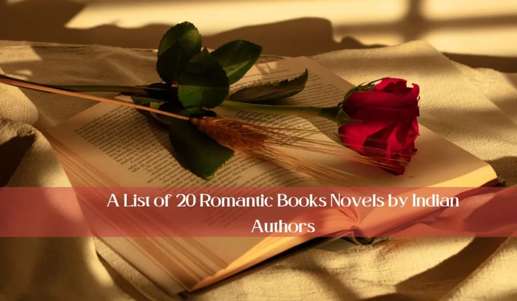 A List of 20 Romantic Books by Indian Authors