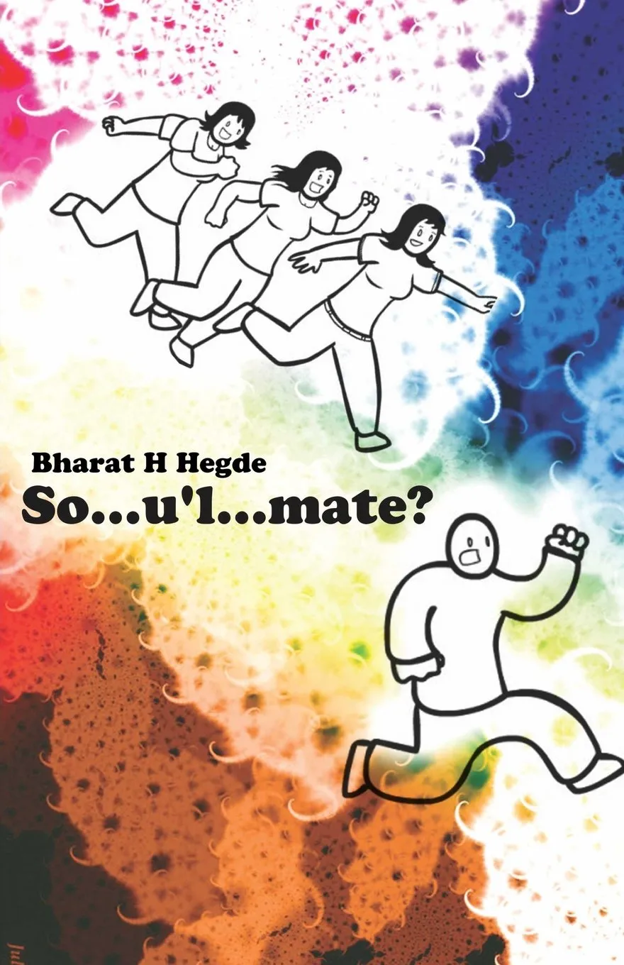 Bharat Hedge’s - So…U’l…Mate?