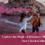 Explore the Magic of Romance: Must-Read 20 Love Story Books Online