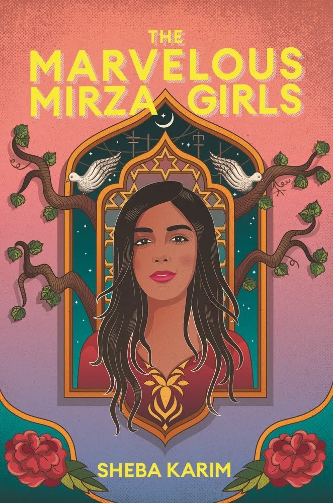 Sheba Karim - The Marvellous Mirza Girls
