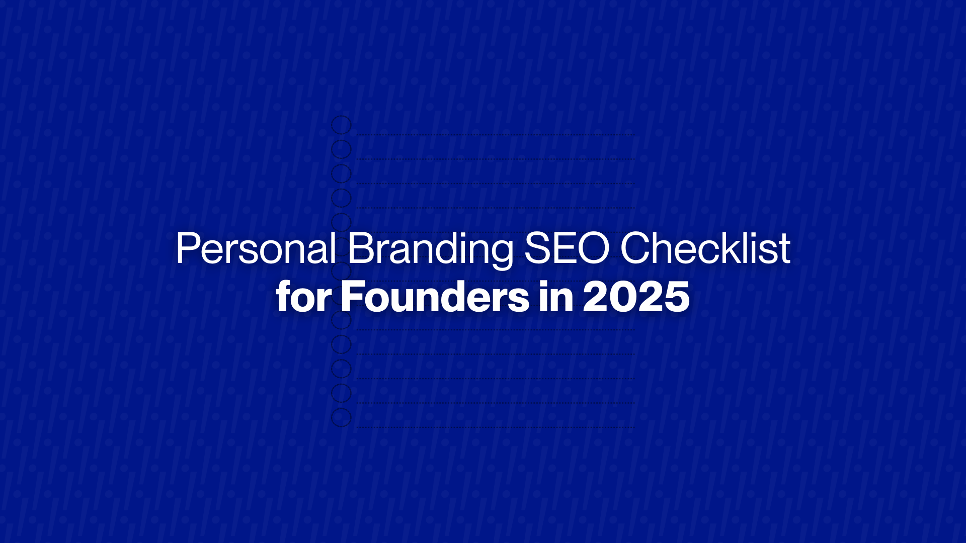Personal Branding SEO Checklist for Founders in 2025