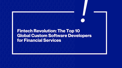 Global Custom Software Developers for Financial Services