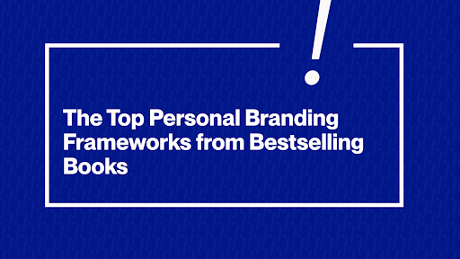 Top Personal Branding Frameworks from Bestselling Books