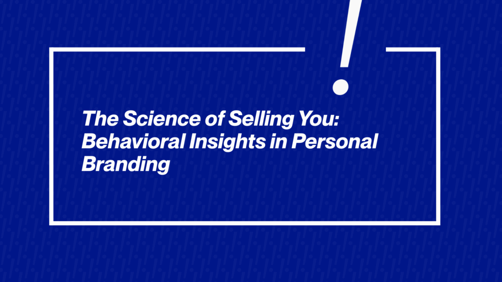 Behavioral Insights in Personal Branding